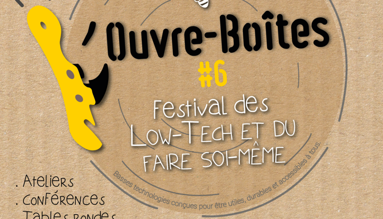 L'Ouvre-Boîtes #6 - Festival des Low-Tech et du faire soi-même du 3 au 8 Aout 2026